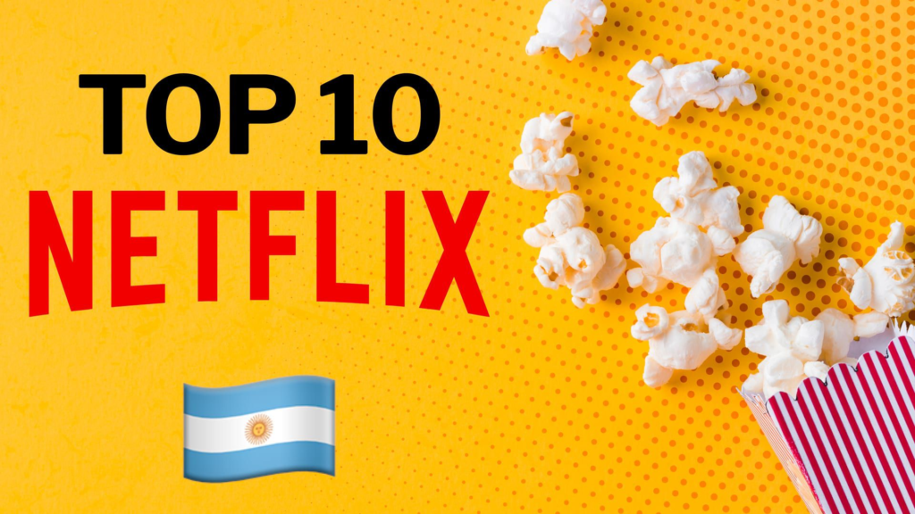 Descubre las películas favoritas del público en Netflix Argentina